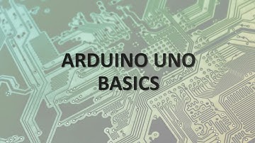 Arduino UNO Basics | Mechatronics Student Tutorials