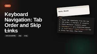 Web Accessibility (a11y) Deep Dive Series: Keyboard Navigation: Tab Order and Skip Links