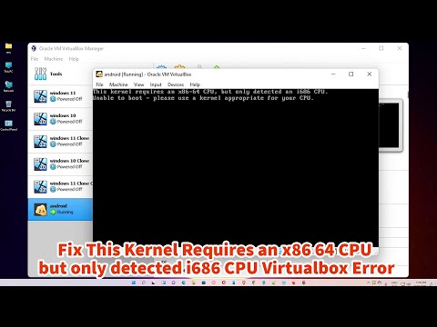 How to Fix This Kernel Requires an x86 64 CPU but only detected i686 CPU VirtualBox Error