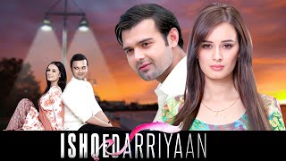 Ishqedarriyaan Hindi Full Movie | Bollywood Love Story Movie | Mahaakshay Chakraborty, Evelyn Sharma