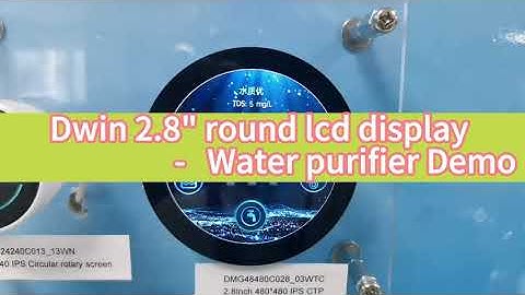 Dwin 2.8" round lcd display（480x480) water purifier Demo