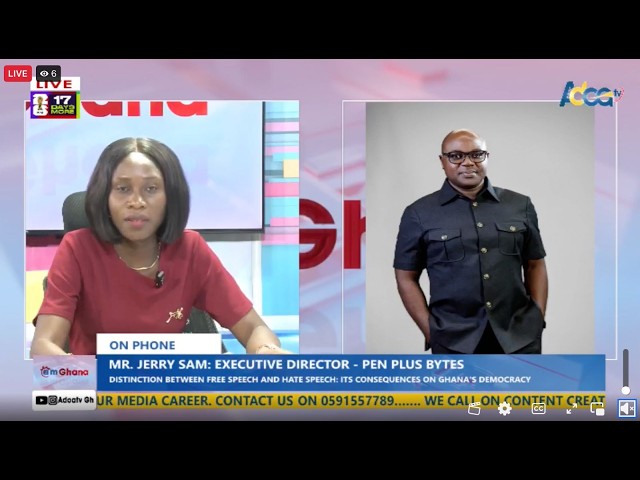 Penplusbytes ED Jerry Sam Explains Free Speech & Ghana’s & Hate Speech Bill 2025 on Adoa TV