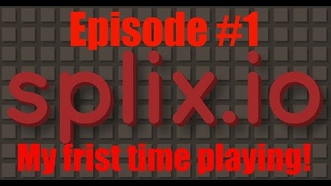 Splix.io | epsode #1 | My frist time playing