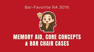 Bar-Favorite RA 3019 | Memory Aid, Core Concepts & Bar Chair Cases + 2022 Bar Q!