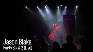 Jason Blake - Forty Six & 2 (Tool) Live