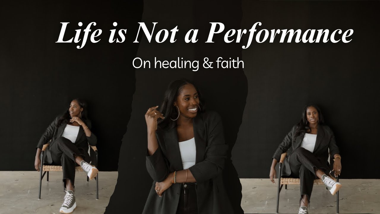 Life is Not a Performance: On  Healing & Faith
