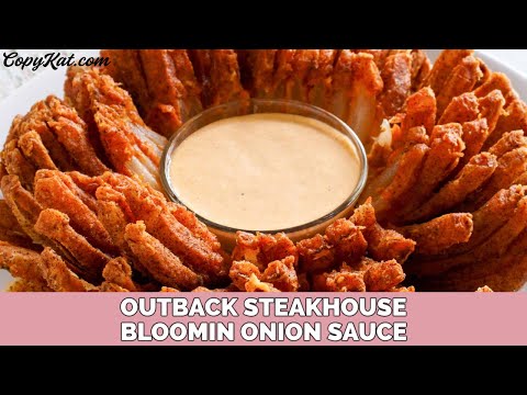 Blooming Onion and Dipping Sauce - Chef in Training