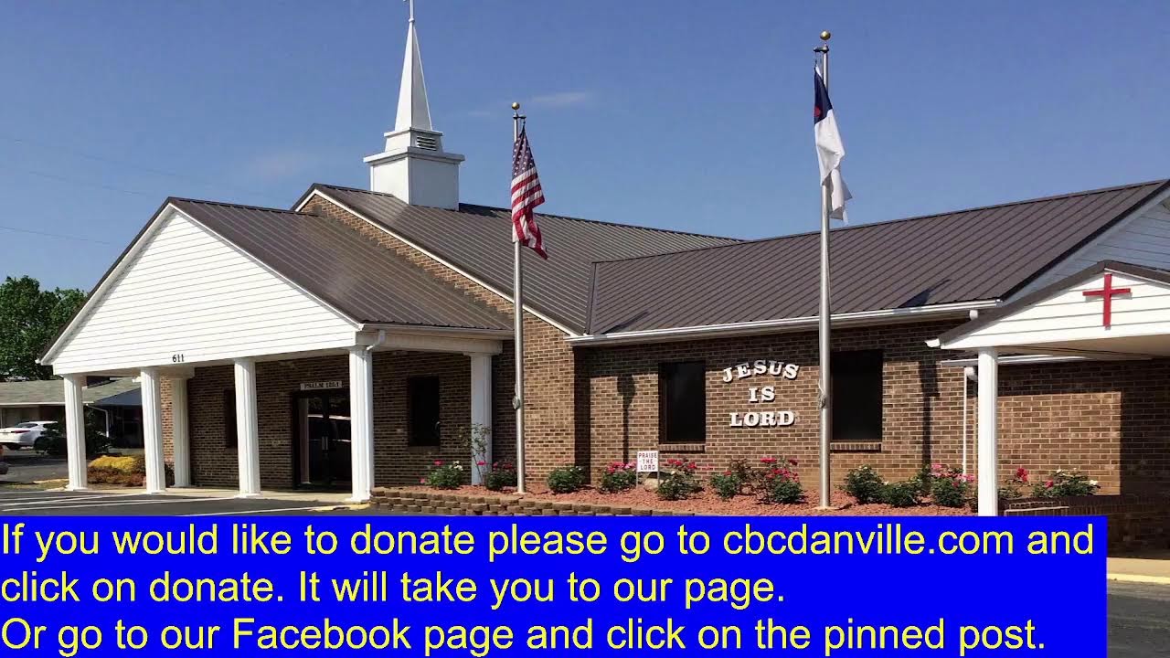 Community Baptist Church of Danville, VA Live Stream YouTube