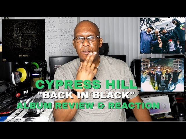 Cypress Hill Back In Black Album Review & Reaction {D.P.T.V} S6 Ep 28