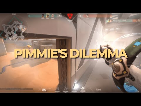 PIMMIE'S DILEMMA - Valorant Edit