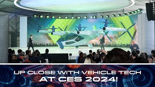 Up close With Vehicle Tech at CES 2024!