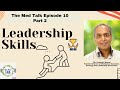 TheMedTalk E-10 Part 2 Leadership Skills : Learn And Lead|Let's talk Leadership with Prashant Menon