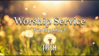 FPCSM Worship - May 1, 2022