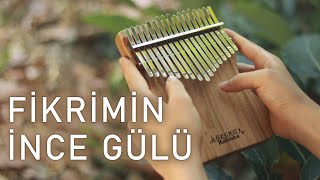 Fikrimin İnce Gülü | Kalimba Cover Resimi