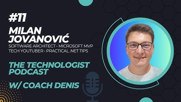 Milan Jovanović - Software Architect, Microsoft MVP, Tech YouTuber | Technologist Podcast #11