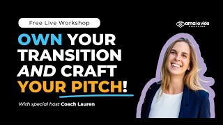Own Your Career Transition: Build Confidence & Craft Your Pitch