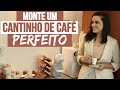 CANTINHO DE CAFÉ PERFEITO, MONTE O SEU! - Mariana Cabral