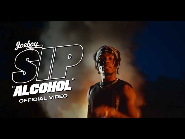 Joeboy - Sip (Alcohol) [Official Music Video]