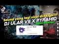 Gambar cover Sound Yang Lagi Virall Di Tiktok!!! Dj Ular V9 X Pyramid Sound JJ Raka Remixer