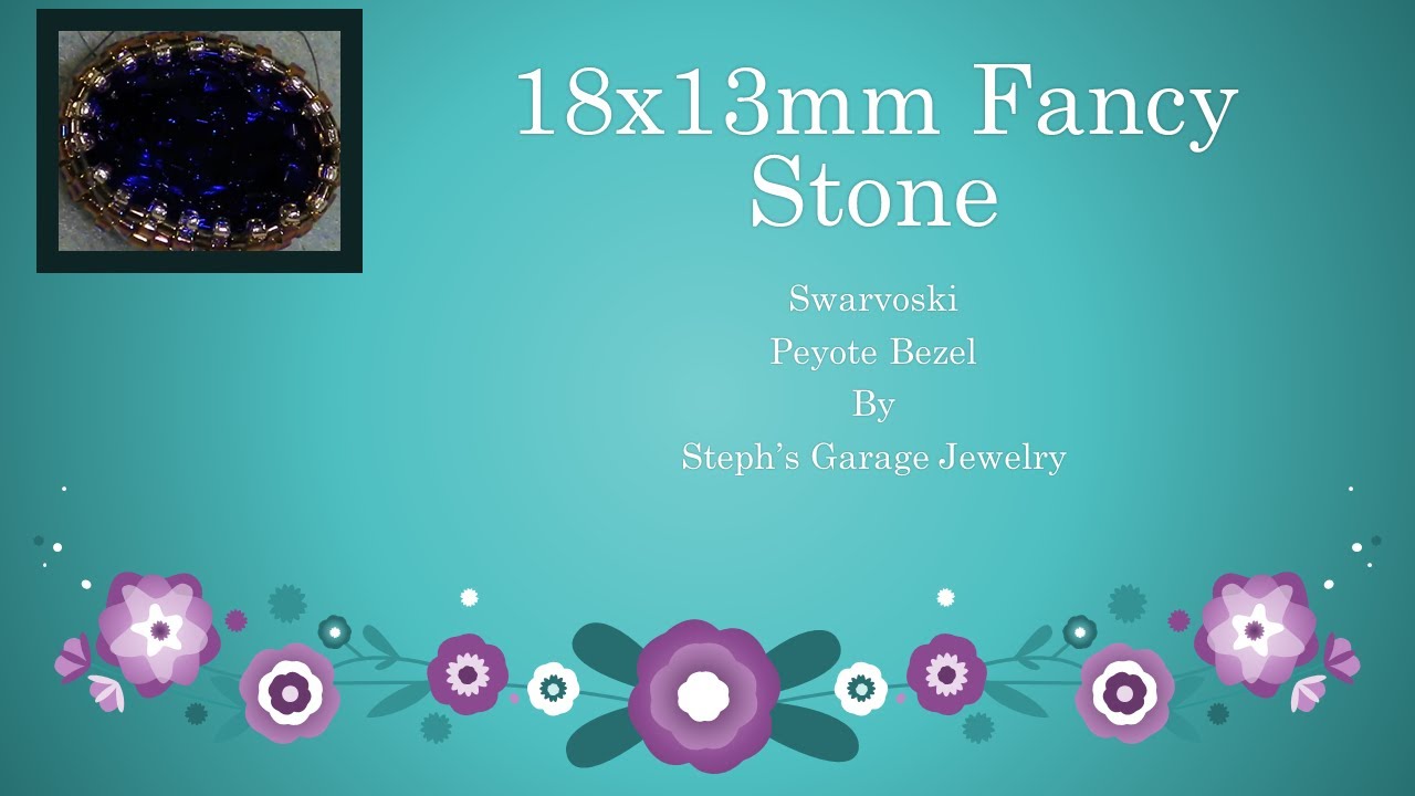 18x13mm Swarvoski Fancy Stone - Peyote Bezel