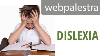Webpalestra - Dislexia: compreendendo esse transtorno específico de aprendizagem