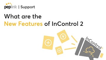 Support | What are the New Features of InControl 2