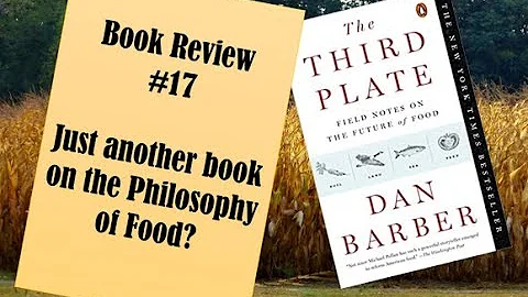 Book Club #17: The Third Plate by Dan Barber // Nutrition, Food and Farming...and good tasting food