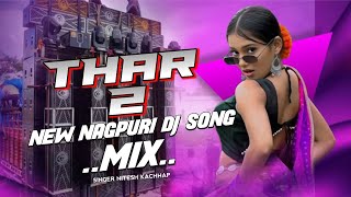 Thar 2  New Nagpuri Dj Remix Song 2026 Singer Nitesh Kachhap U0026 Chinta Devi