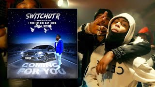 SwitchOTR - Coming For You (Remix) Feat. Fivio Foreign, Kay Flock & Lil Wayne