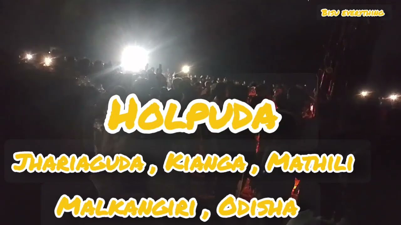 Holpuda (Holika Dahan) , Jhariaguda, Kianga, Mathili, Malkangiri, Odisha #malkangiri 