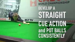 154. Straight Cue Action - Pot balls consistently