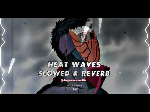 Glass Animals - HEAT WAVES (SLOWED & REVERB)