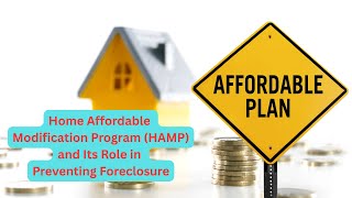 Home Affordable Modification Program (HAMP) and its Role in Preventing Foreclosure