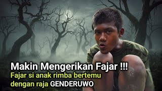 Lagi dan lagi fajar menggemparkan dunia jin hingga bertemu raja genderuwo