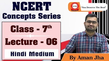 🔥 NCERT Concepts Series | Class 7 History in Hindi For UPSC IAS & PCS | LECTURE 6 | By AMAN JHA 🔥