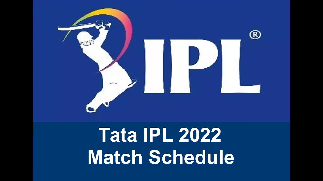 TATA IPL 2022 MATCH SCHEDULE