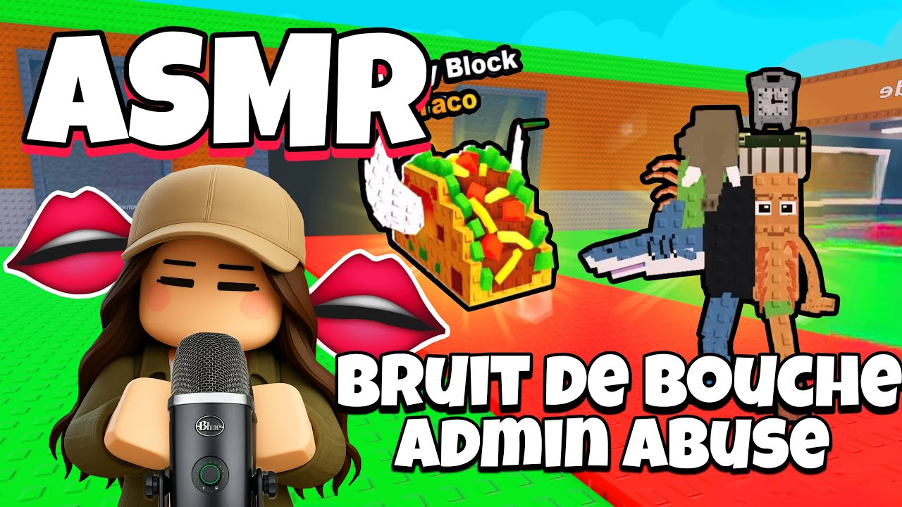 ASMR Français • BRUIT DE BOUCHE ET ADMIN ABUSE TACOS TUESDAY SUR STEAL A BRAINROT 😴👄