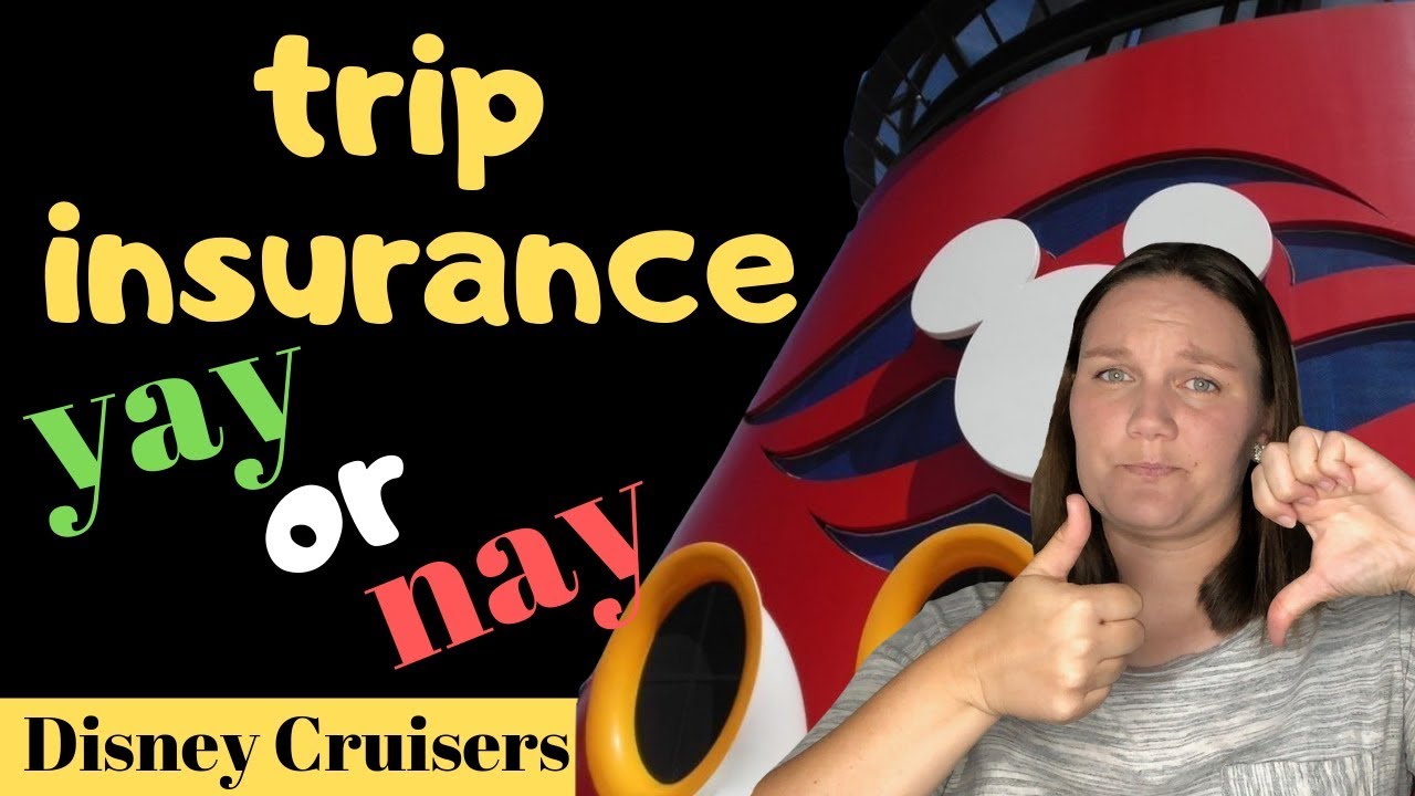 Do you NEED trip insurance for your Disney Cruise?