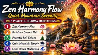 Zen Harmony Flow — Quiet Mountain Serenity | 5 Peaceful Dharma Meditations | Vol. 010