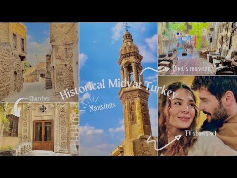 Historical Midyat, Turkey 🇹🇷 | Mansions, poet’s museum, TV shows set, historical houses&churches