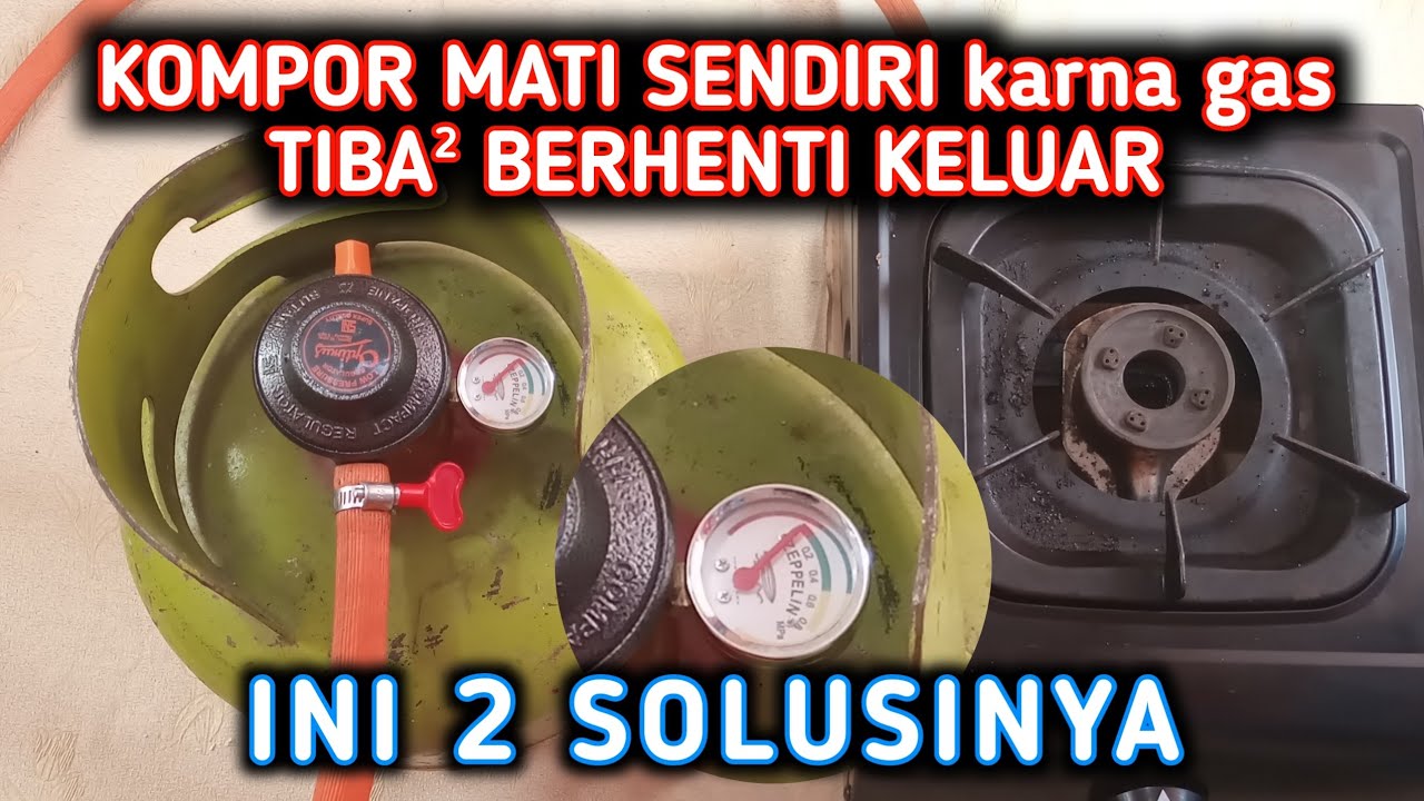 Gejala Regulator Gas Rusak (Eps 3) Pentil Kependekan Yang Bikin Kompor Mati