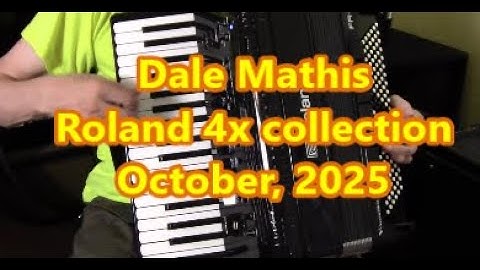 Roland 4x digital Accordion, 23 minutes, Dale Mathis Accordion