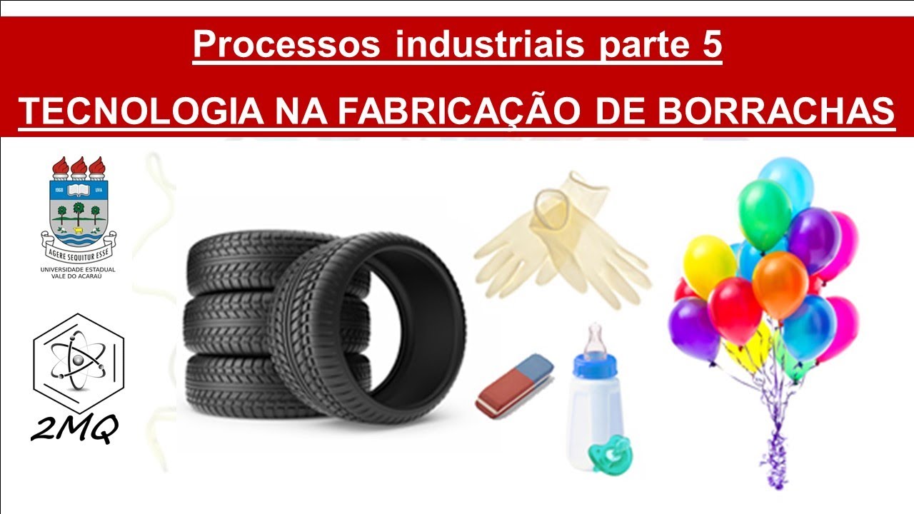 Borrachas - Processos industriais parte 5