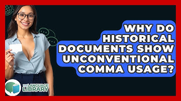 Why Do Historical Documents Show Unconventional Comma Usage? - The Language Library