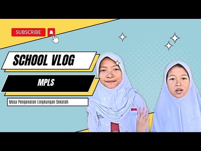 Vlog Masa Pengenalan Lingkungan Sekolah (MPLS) - Sekolah Dasar - Part 1 class=