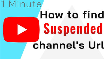 how to find suspended youtube channel url • how to find link of suspended youtube channel • Find
