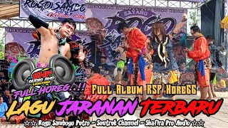 Download lagu ALBUM RSP FULL HOREG TERBARU‼️ LAGU JARANAN Rogo Samboyo Putro 2023 Shafira Pro JARANAN HOREG