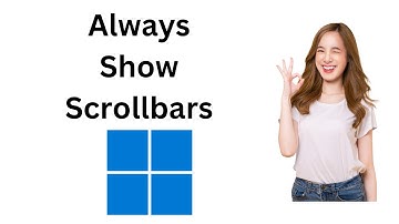 How to Always Show Scrollbars in Windows 11 | GearUpWindows Tutorial