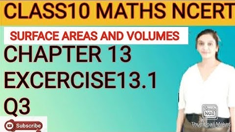 Q3||EXCERCISE 13.1||SURFACE AREAS AND VOLUMES ||CHAPTER 13||CLASS10 ||MATHS ||NCERT ||BY KAMAL MAM