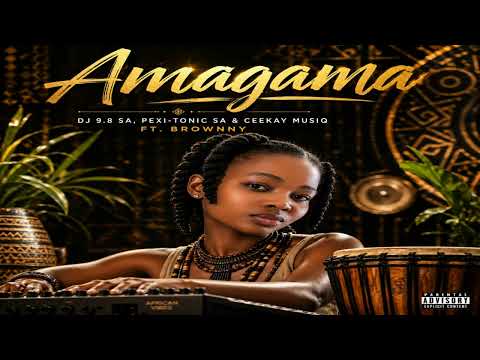 Amagama (Dj 9.8 SA,Pexi-Tonic SA & Ceekay Musiq ft Brownny)